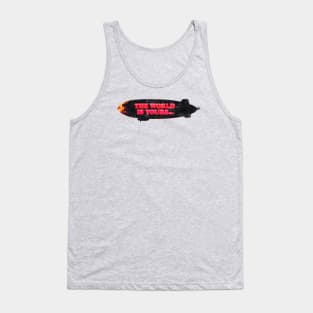 Scarface, the world is yours... (Big) Tank Top